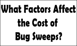 Bug Sweeping Cost Factors in Sittingbourne